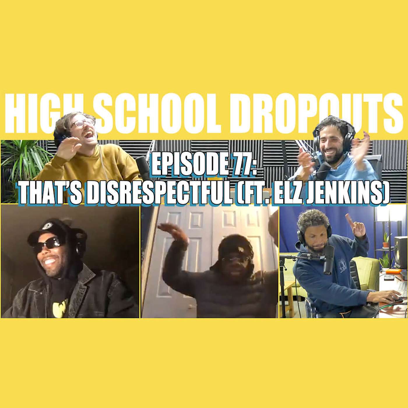The High School Dropouts