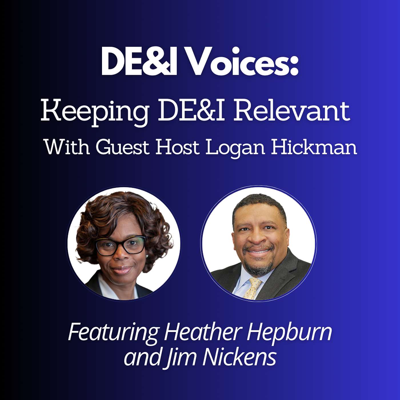 BISA Portfolio Podcast — DE&I Voices: Keeping DE&I Relevant With Heather Hepburn and Jim Nickens BISA Portfolio Podcast — DE&I Voices: Keeping DE&I Relevant With Heather Hepburn and Jim Nickens