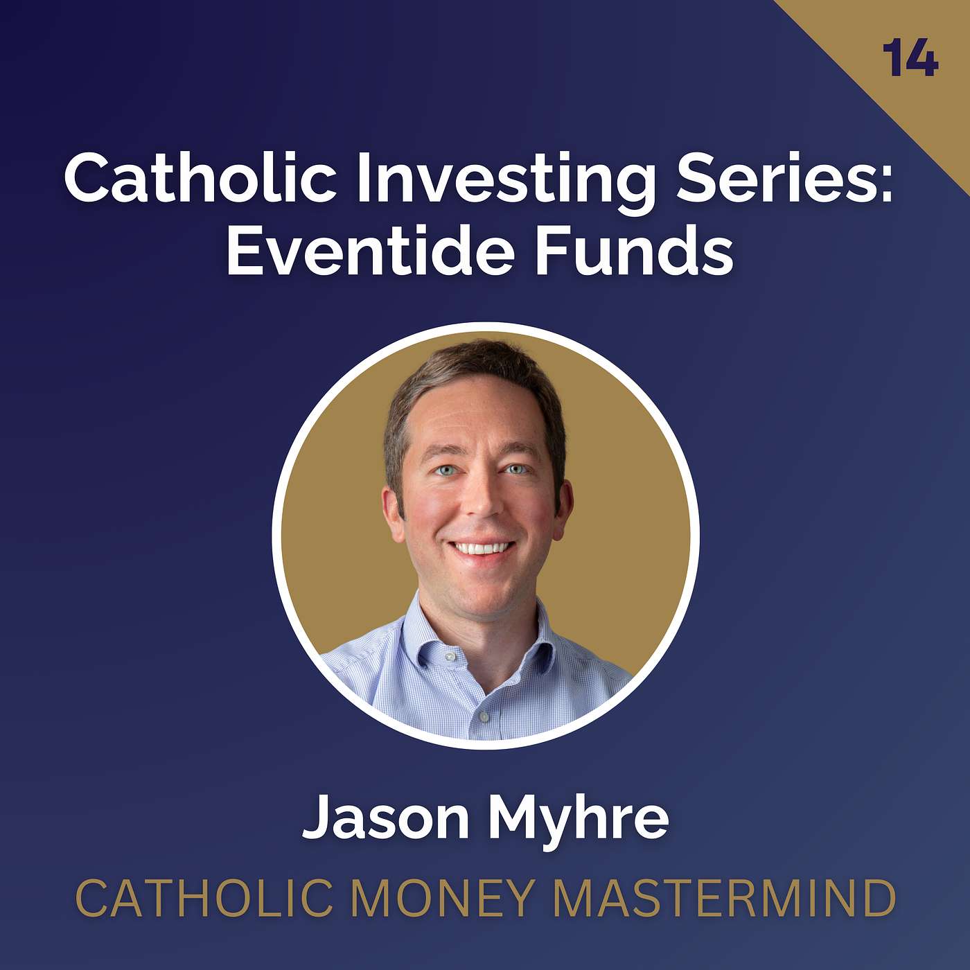 Catholic Money Mastermind - Financial Planning conversations with Catholic CFP® Practitioners