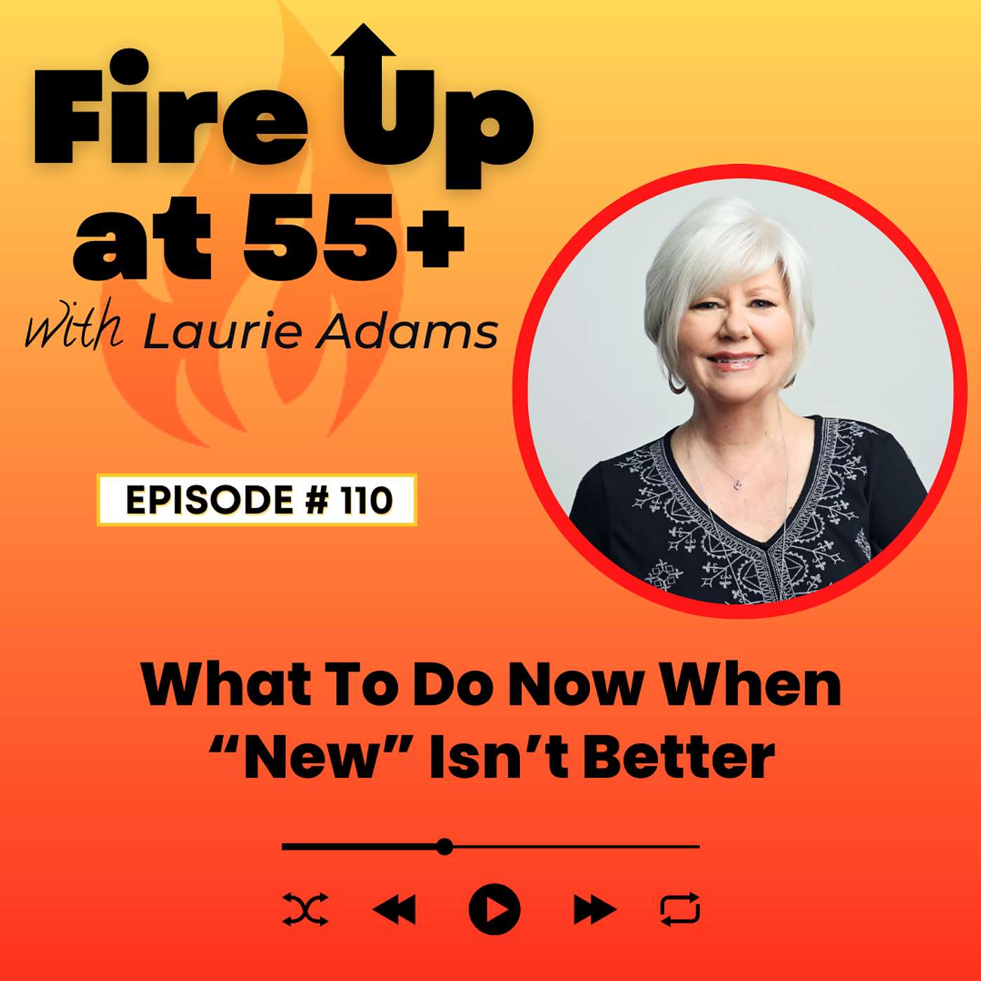 110. What To Do Now When “New” Isn’t Better | How to Reinvent Without Losing Yourself