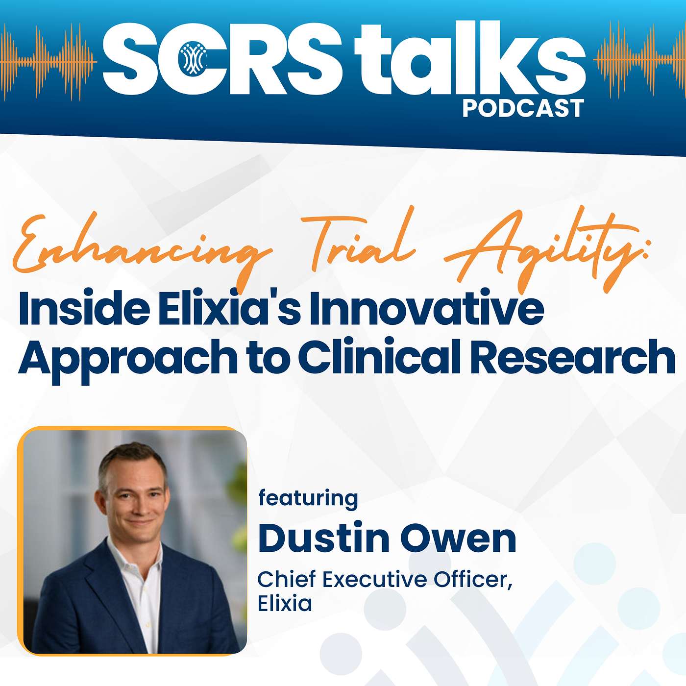 Enhancing Trial Agility: Inside Elixia's Innovative Approach to Clinical Research