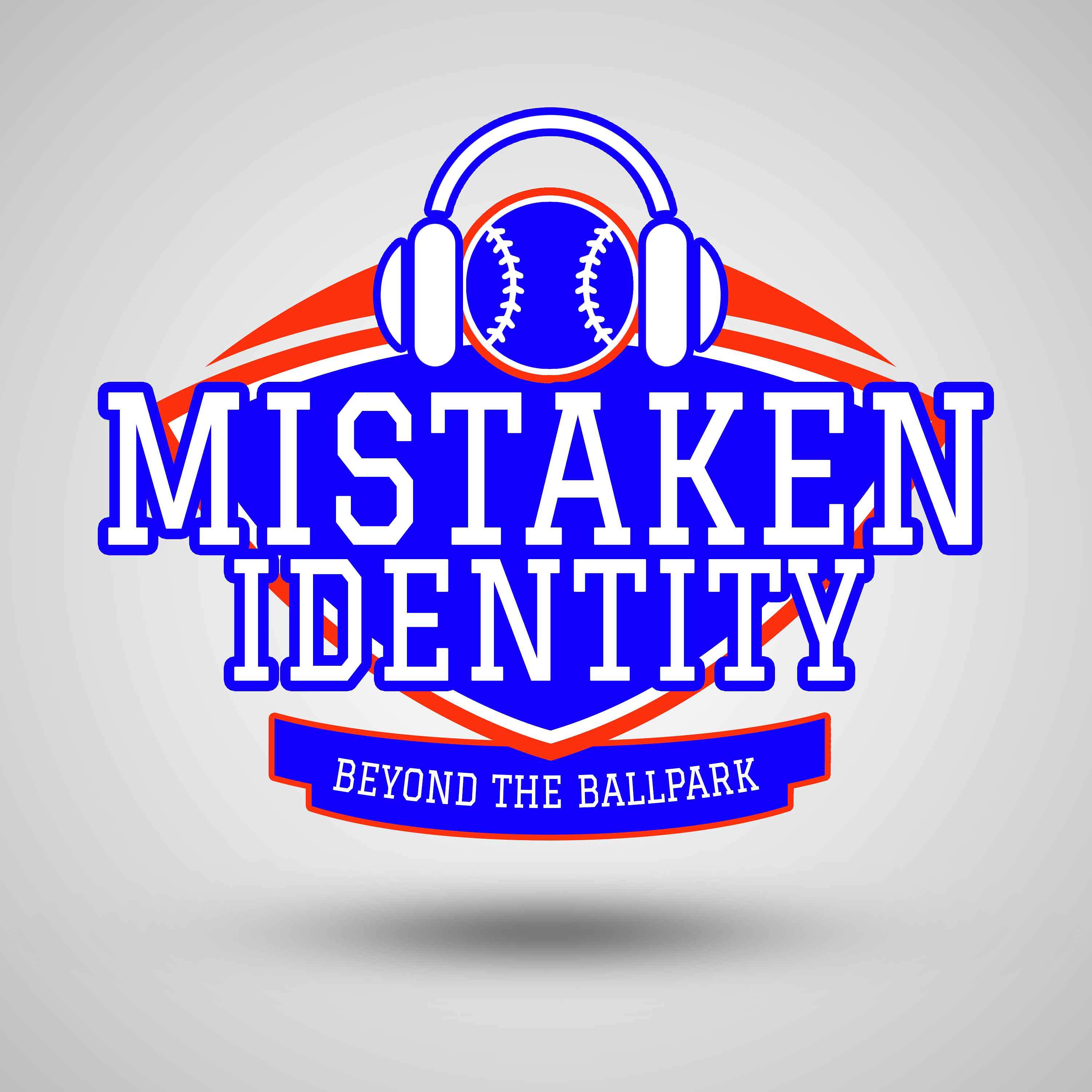 Mistaken Identity: Beyond The Ballpark