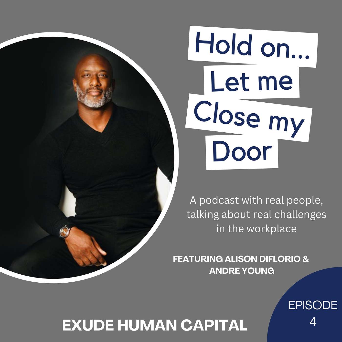 Hold On... Let Me Close My Door