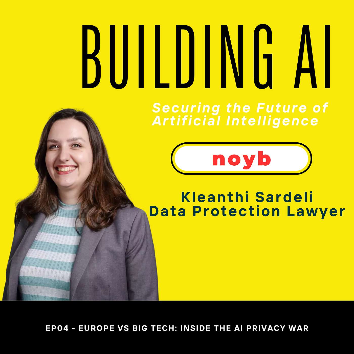 EP04 - Europe vs Big Tech: Inside the AI Privacy War