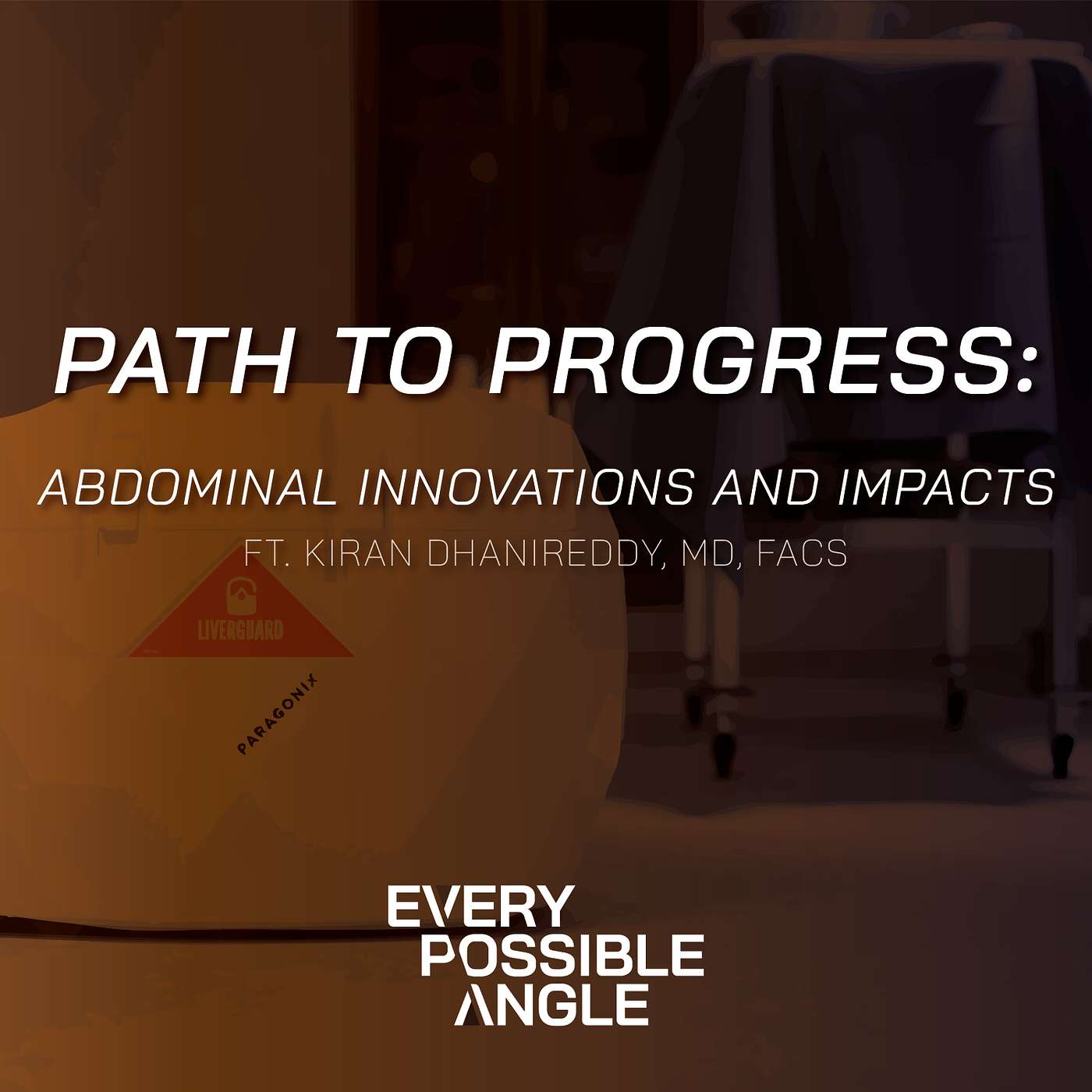 Path to Progress: Abdominal Innovations and Impacts with Dr. Kiran Dhanireddy