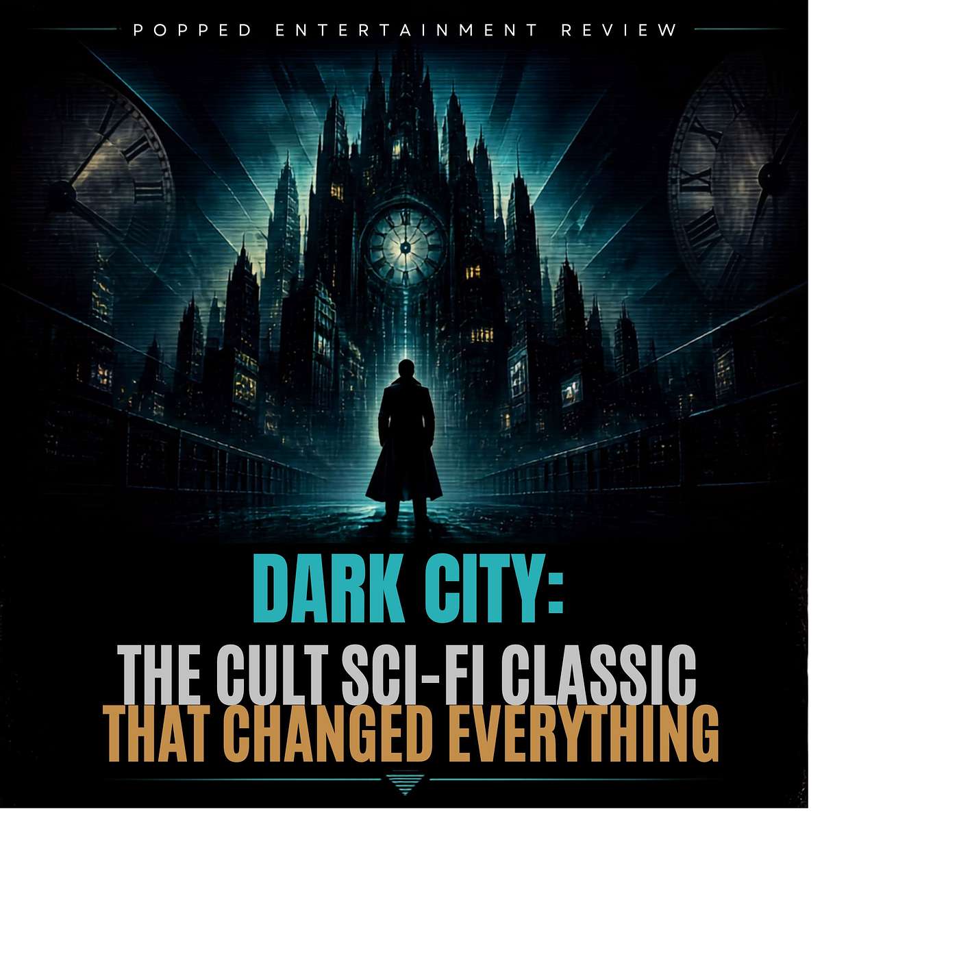 Dark City: The Cult Sci-Fi Classic That Changed Everything w Special Guest Host, Actor Colin Cunningham