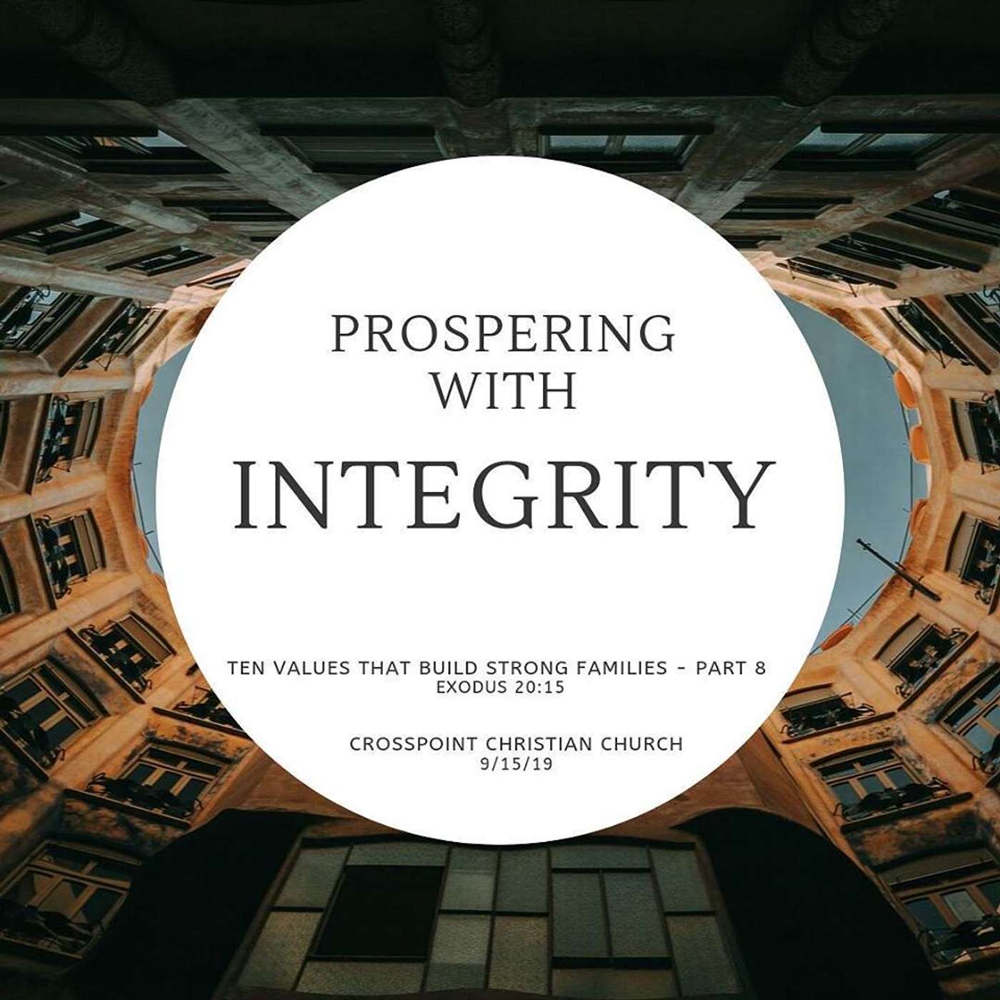 Prospering with Integrity (The Ten Values That Build Strong Families #8)