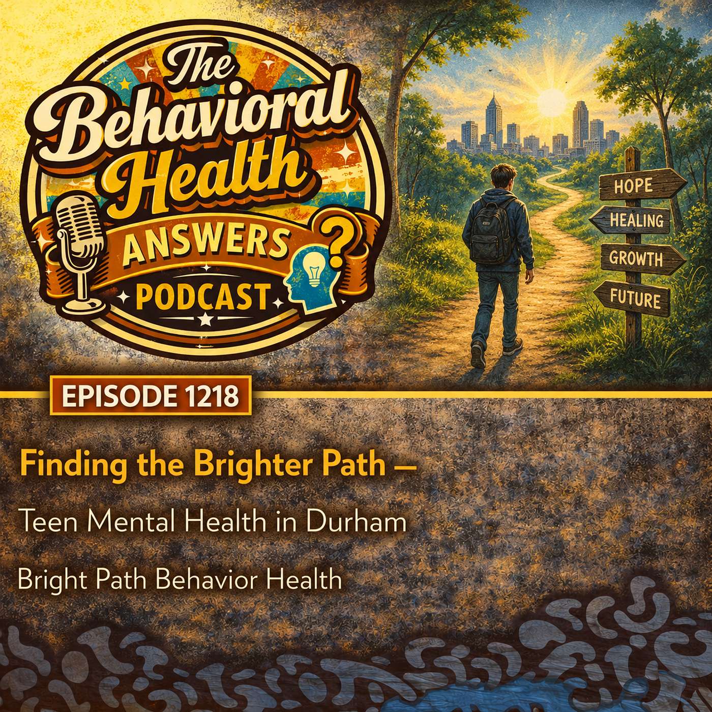 Episode 1218: Finding the Brighter Path - Teen Mental Health in Durham | Bright Path Behavior Health episode artwork