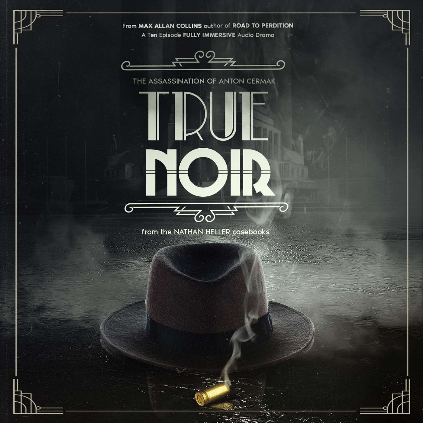 TRUE NOIR: The Assassination of Anton Cermak:Imagination Connoisseurs Unlimited TRUE NOIR: The Assassination of Anton Cermak:Imagination Connoisseurs Unlimited