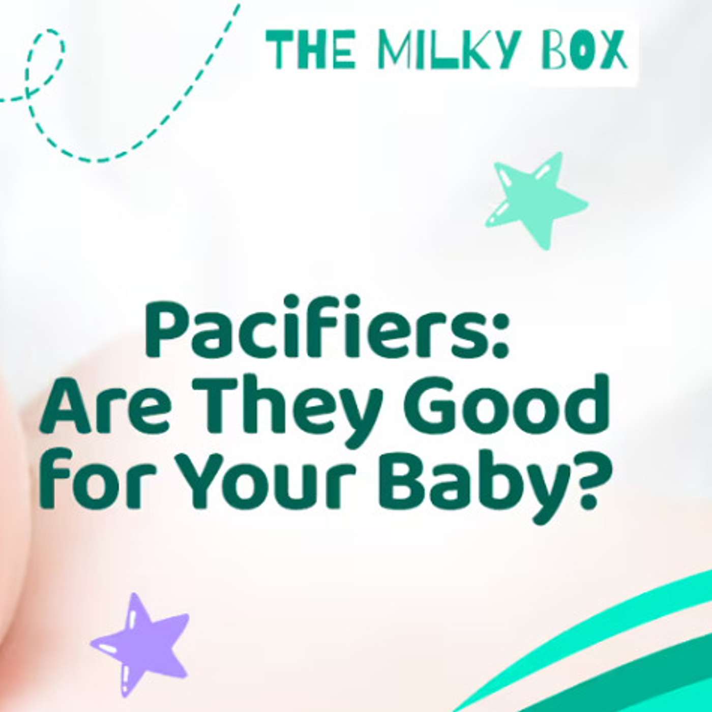 Pacifiers: Are They Good for Your Baby? episode artwork