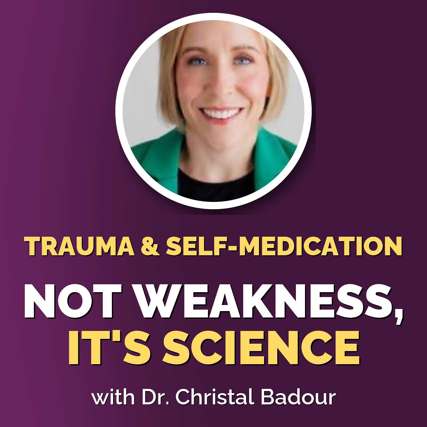 The Science of Self-Medication: Trauma, PTSD & Substance Use After Abuse episode artwork