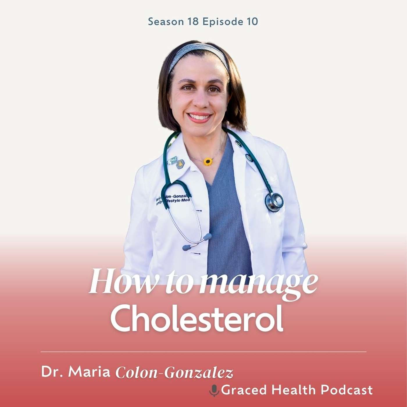 Understanding Cholesterol and Holistic Health Management with Dr. Maria Colon Gonzalez