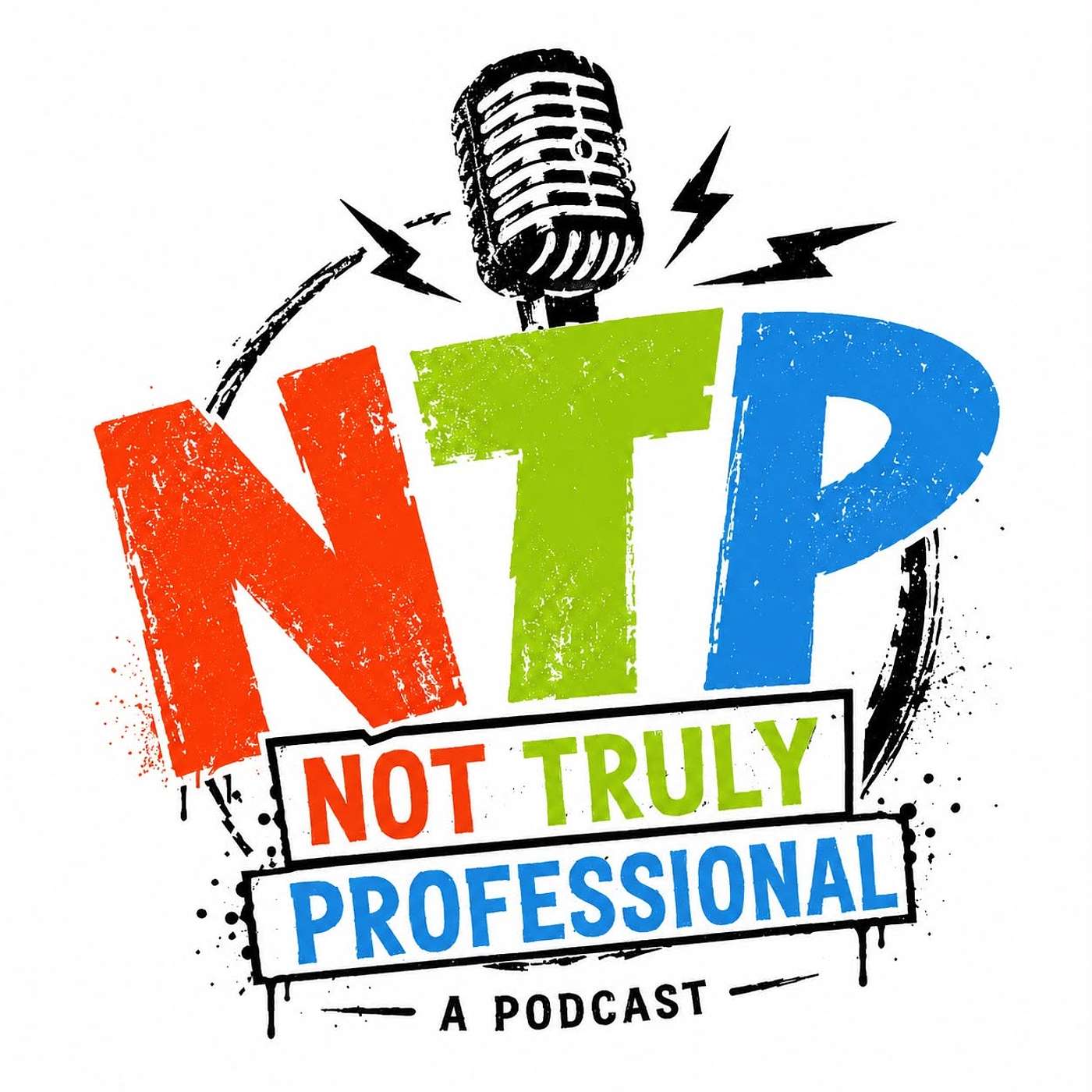 Not Truly Professional Podcast podcast artwork