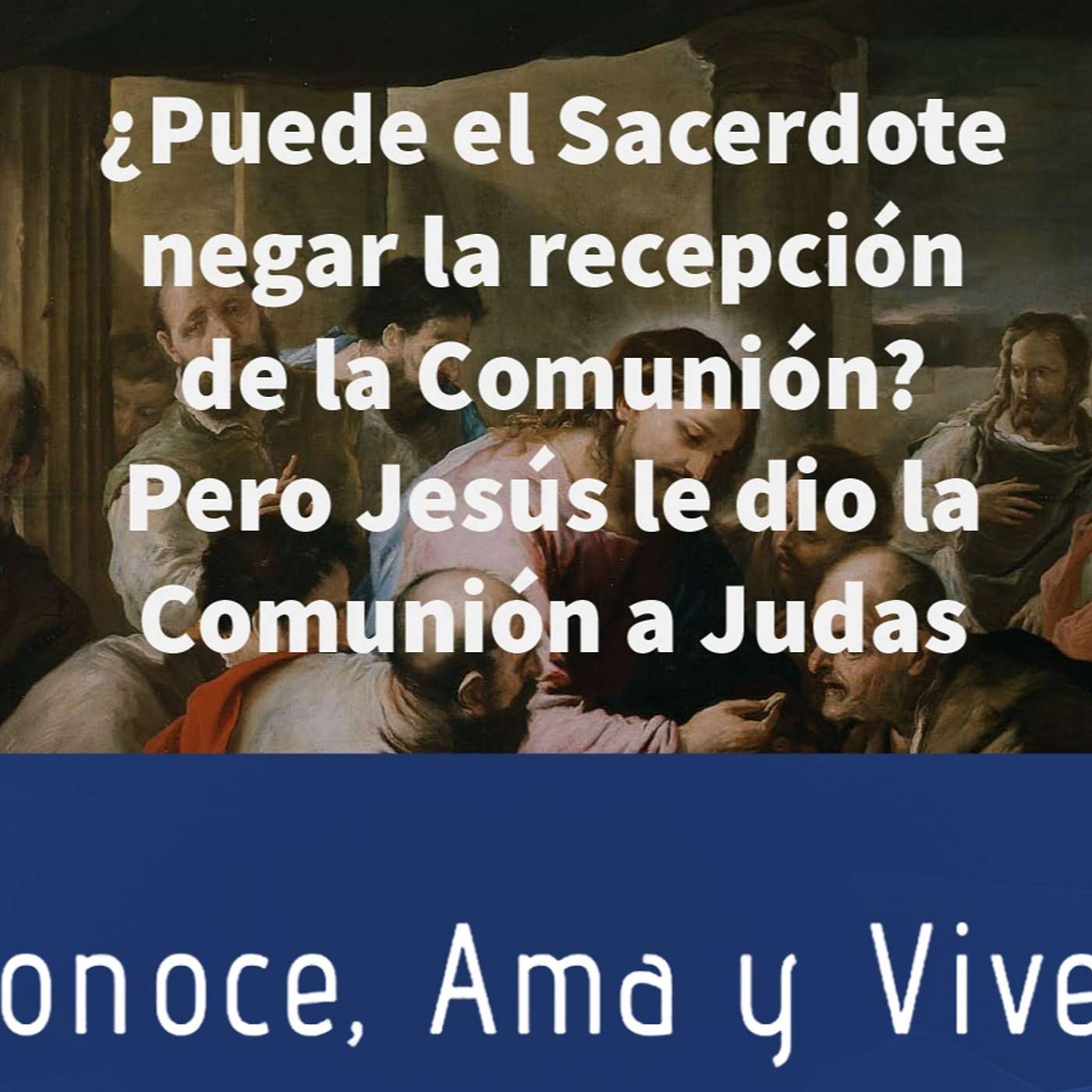 Episodio 181: 🤷¿Puede el Sacerdote negar la recepción de la Comunión? Pero Jesús le dio la Comunión a Judas 🤦‍♀️ episode artwork