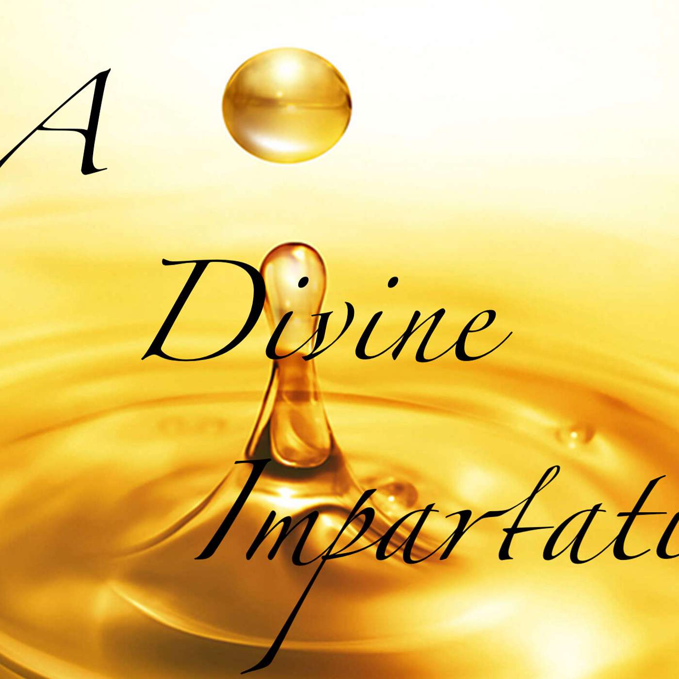 A Divine Impartation