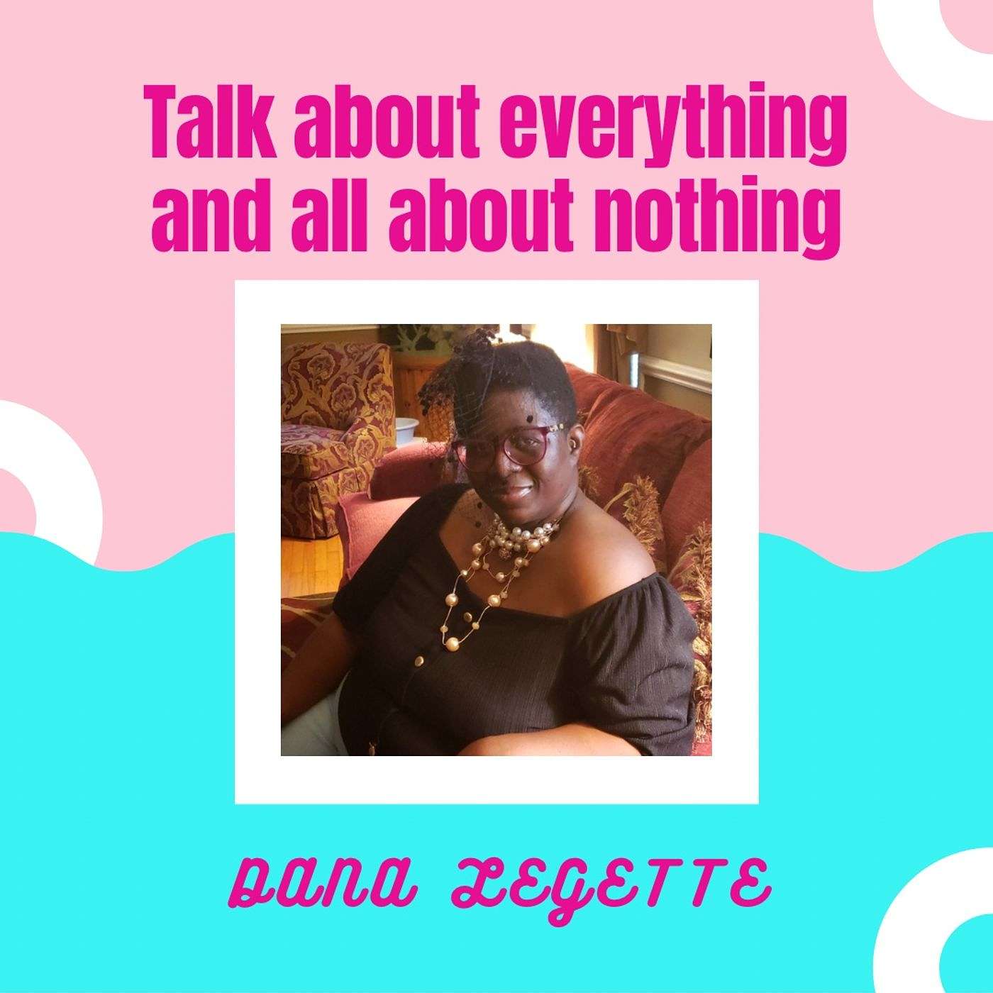 Talk About Everything All About Nothing podcast artwork