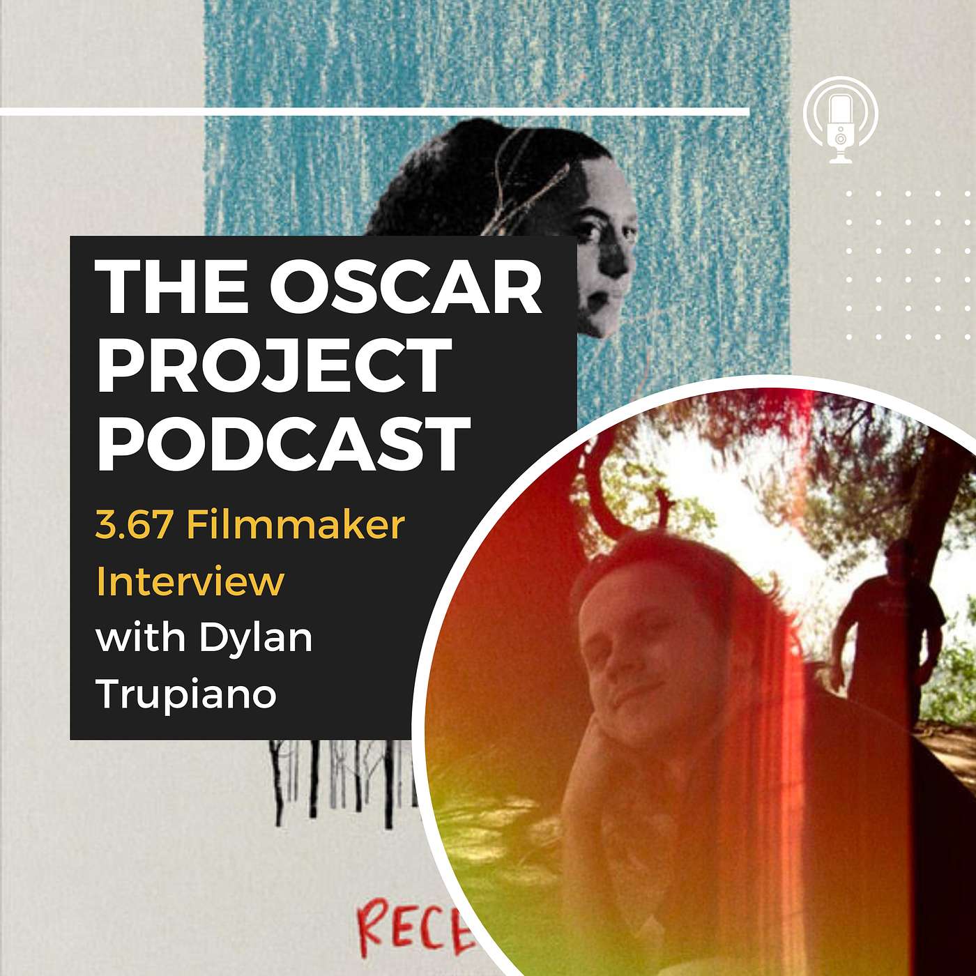 3.67-Filmmaker Interview with Dylan Trupiano