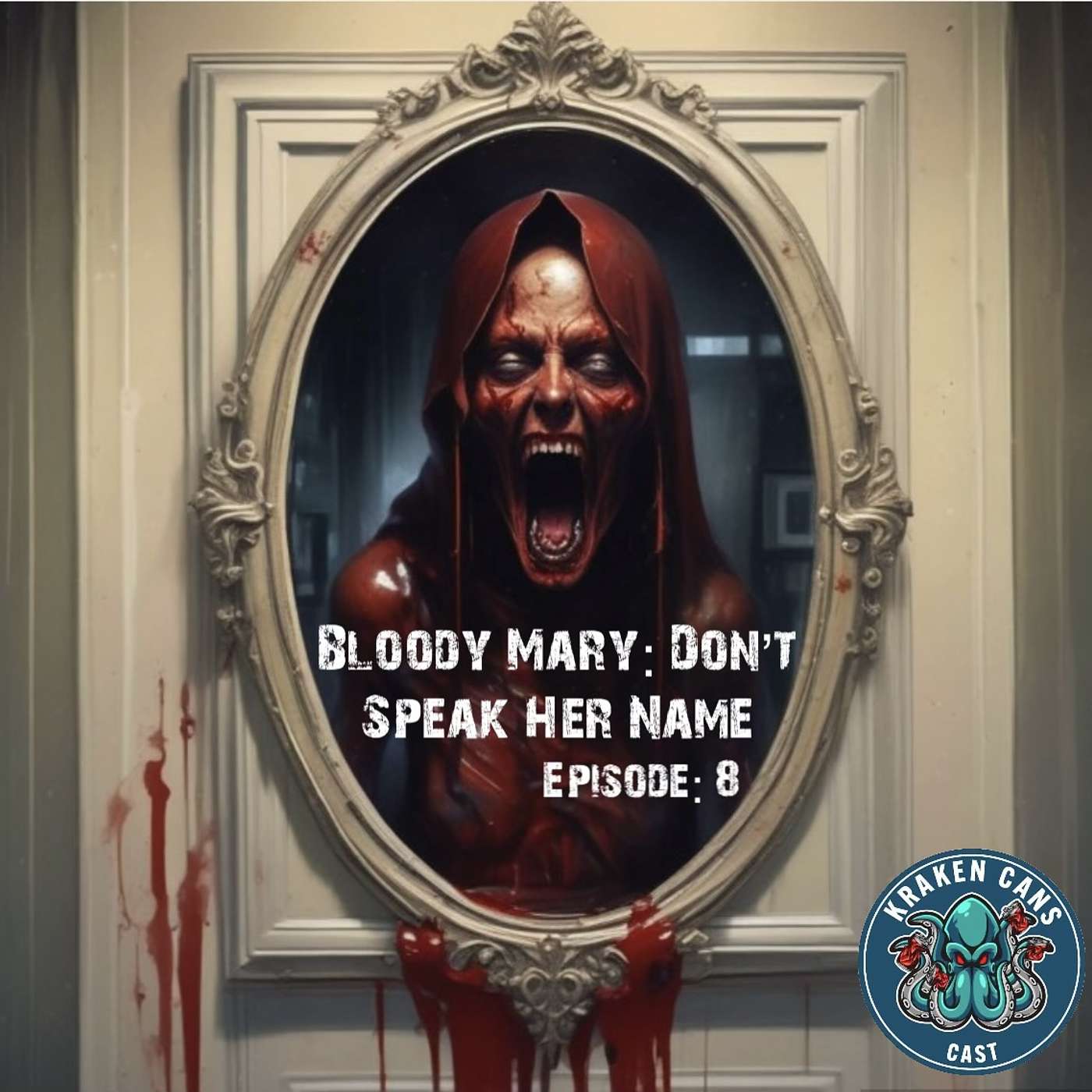 Ep. 8 Bloody Mary: Don't Speak Her Name