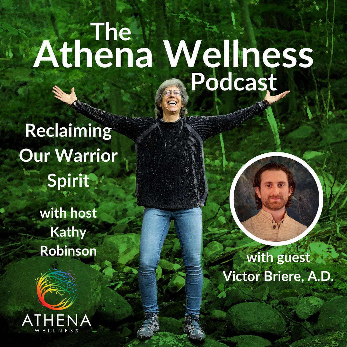 Athena Wellness Podcast - Reclaiming Our Warrior Spirit