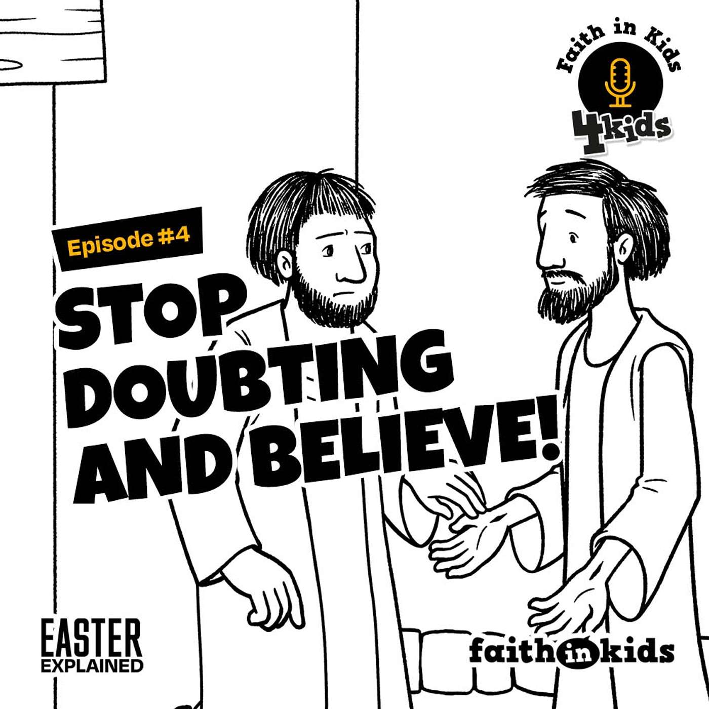 Easter Explained #4 Stop Doubting and Believe