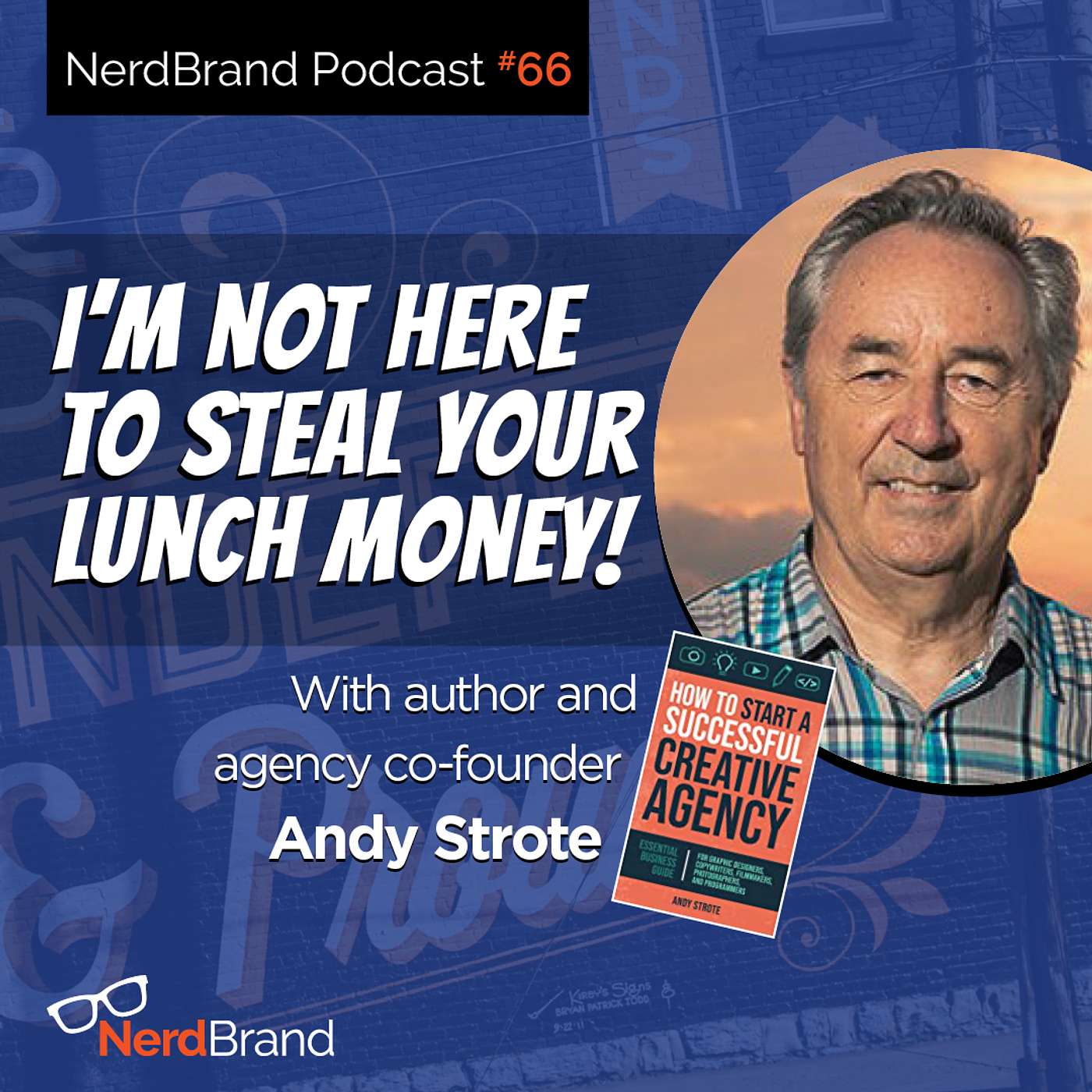 E66: “I’m not here to steal your lunch money!” - with Andy Strote episode artwork