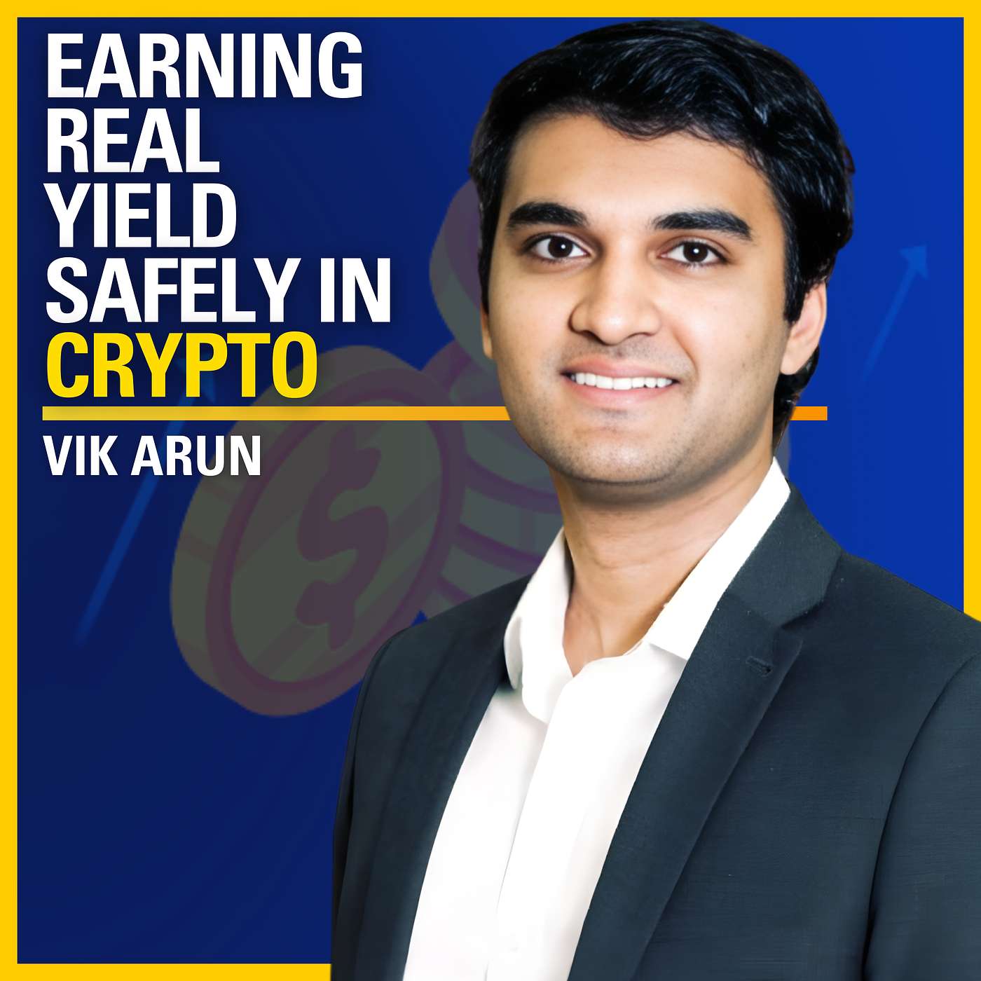 Earning Real Yield Safely in Crypto - Vik Arun | ATC #585