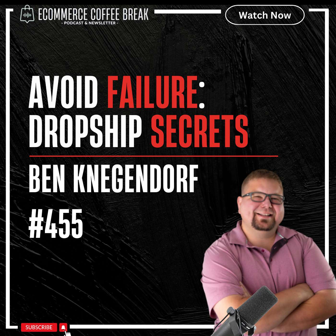 How To Start A Profitable Ecommerce Business In 2026 — Ben Knegendorf | How To Launch In 30 Days, How To Find High-Ticket Products, Why The Buyer Comes First, Why Google Shopping Works Best, Why Passionate Buyers Boost Repeat Revenue (#455)