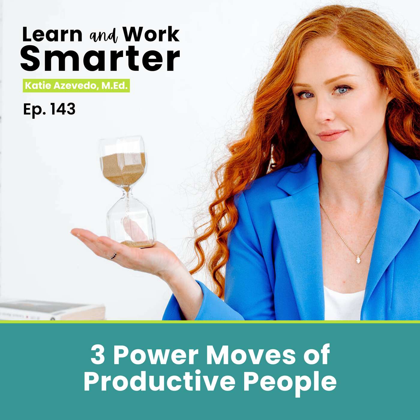 143. 3 Power Moves of Productive People episode artwork