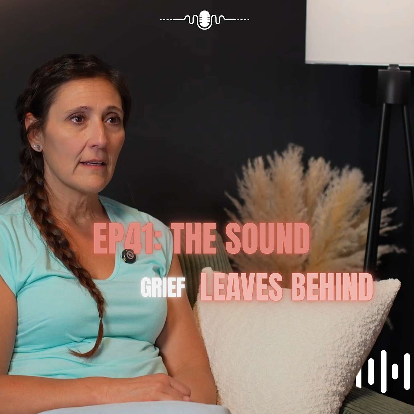 EP41: The Sound Grief Leaves Behind episode artwork