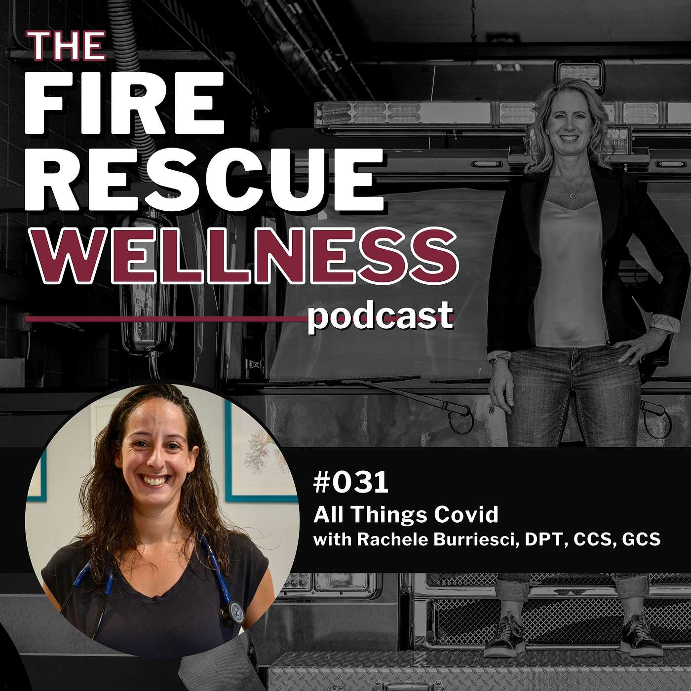 Episode 31: All Things Covid with Rachele Burriesci, DPT, CCS, GCS