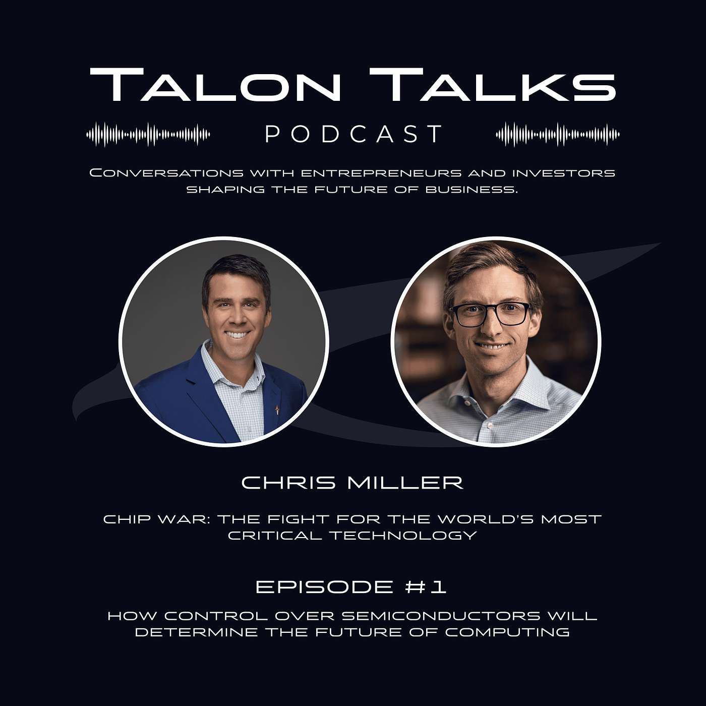 Episode 01: How AI Breakthroughs Have Reshuffled the Trillion Dollar Chip Race w/Chris Miller, Author of International Best Seller, Chip War