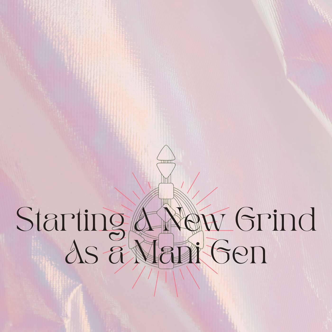 When A Mani-Gen Retires But Starts A New Grind episode artwork