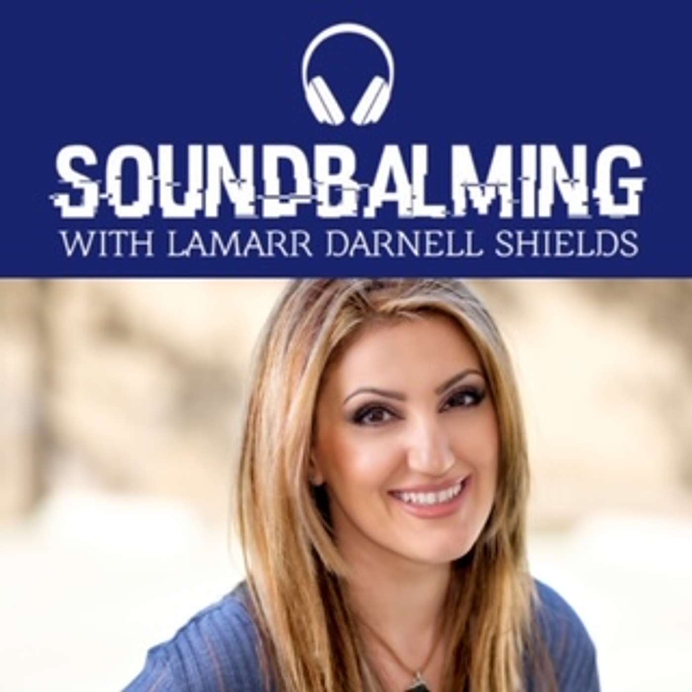 SoundBalming with Dr. LaMarr Darnell Shields