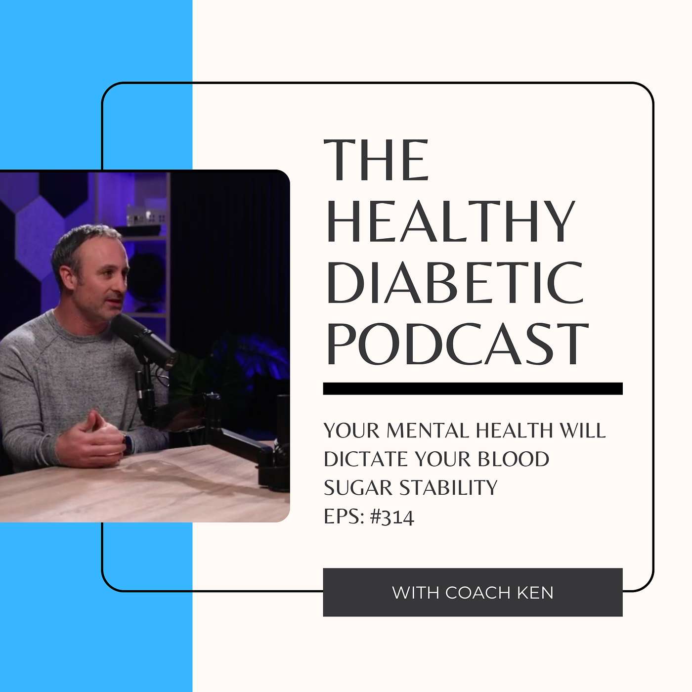 #314: BONUS - Your Mental Health Will Dictate Your Blood Sugar Stability