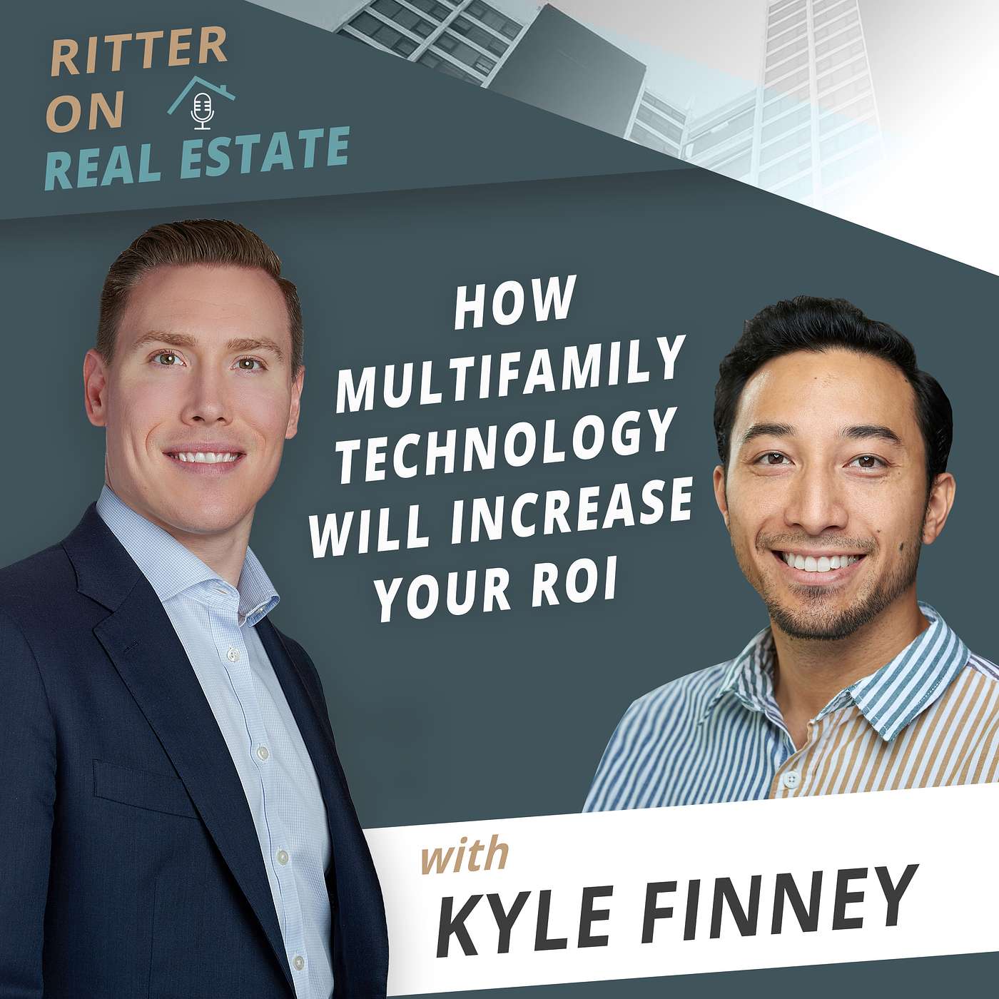 How Multifamily Technology will Increase your ROI with Kyle Finney