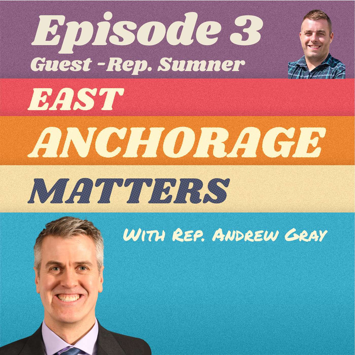 East Anchorage Matters with Rep. Andrew Gray