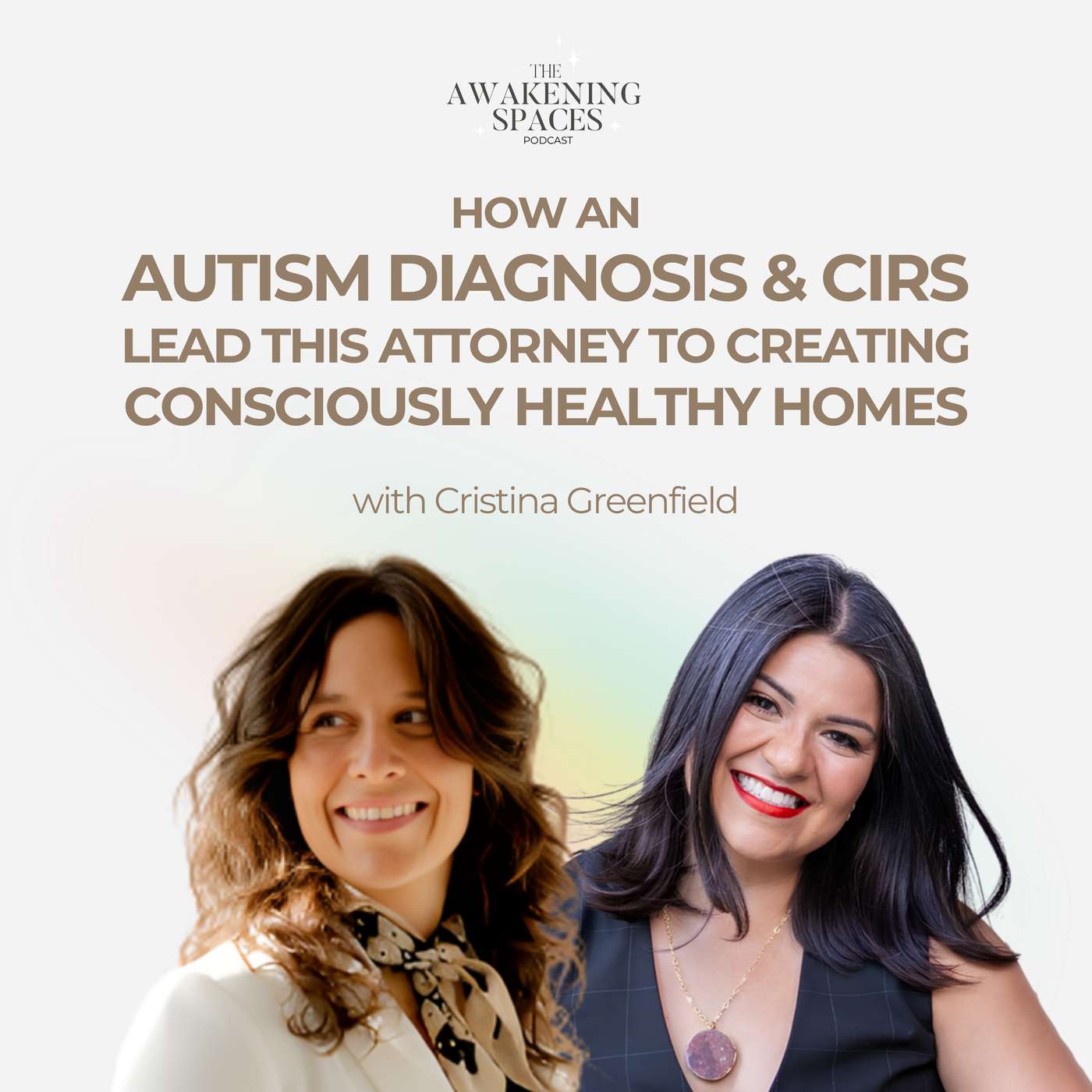 How an Autism Diagnosis & CIRS  Lead This Attorney To Creating Consciously Healthy Homes with Cristina of Conscious Healthy Home | EP52