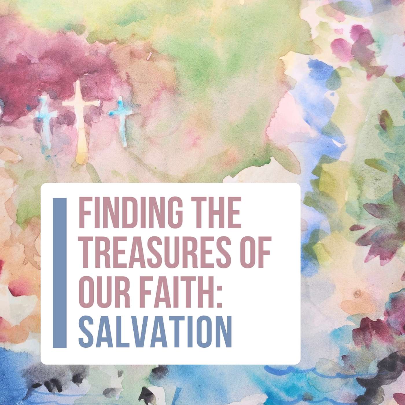 Treasures of Our Faith (Salvation): Easter Sunday, April 20, 2025