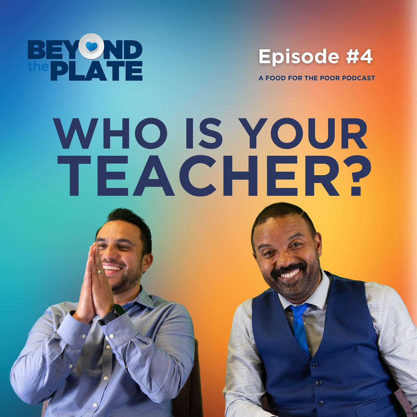 Ep. 4 - Who is Your Teacher? Ep. 4 - Who is Your Teacher?