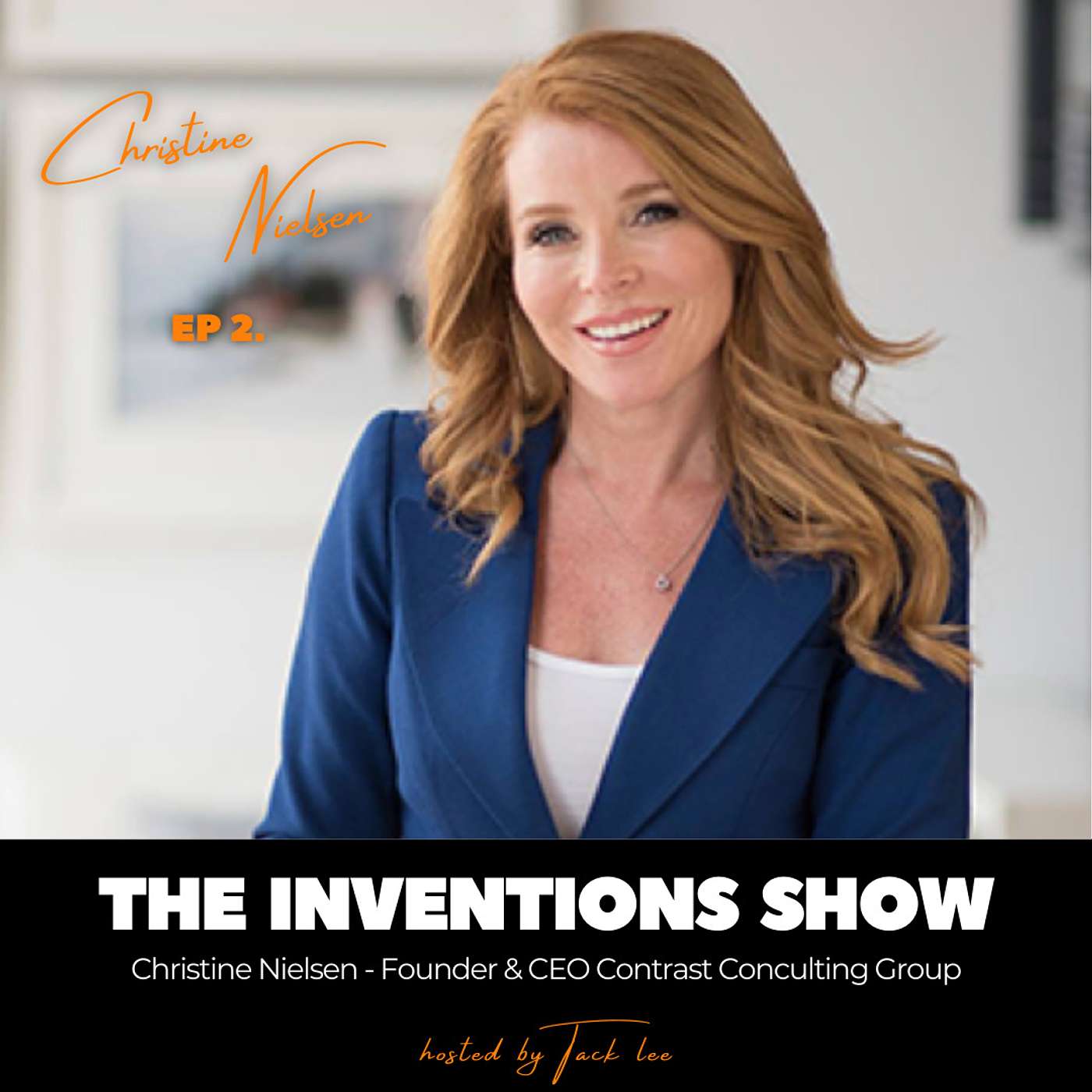 EP2: Christine Nielsen, Founder & CEO Contrast Results Group. Live Your Best Life Now.