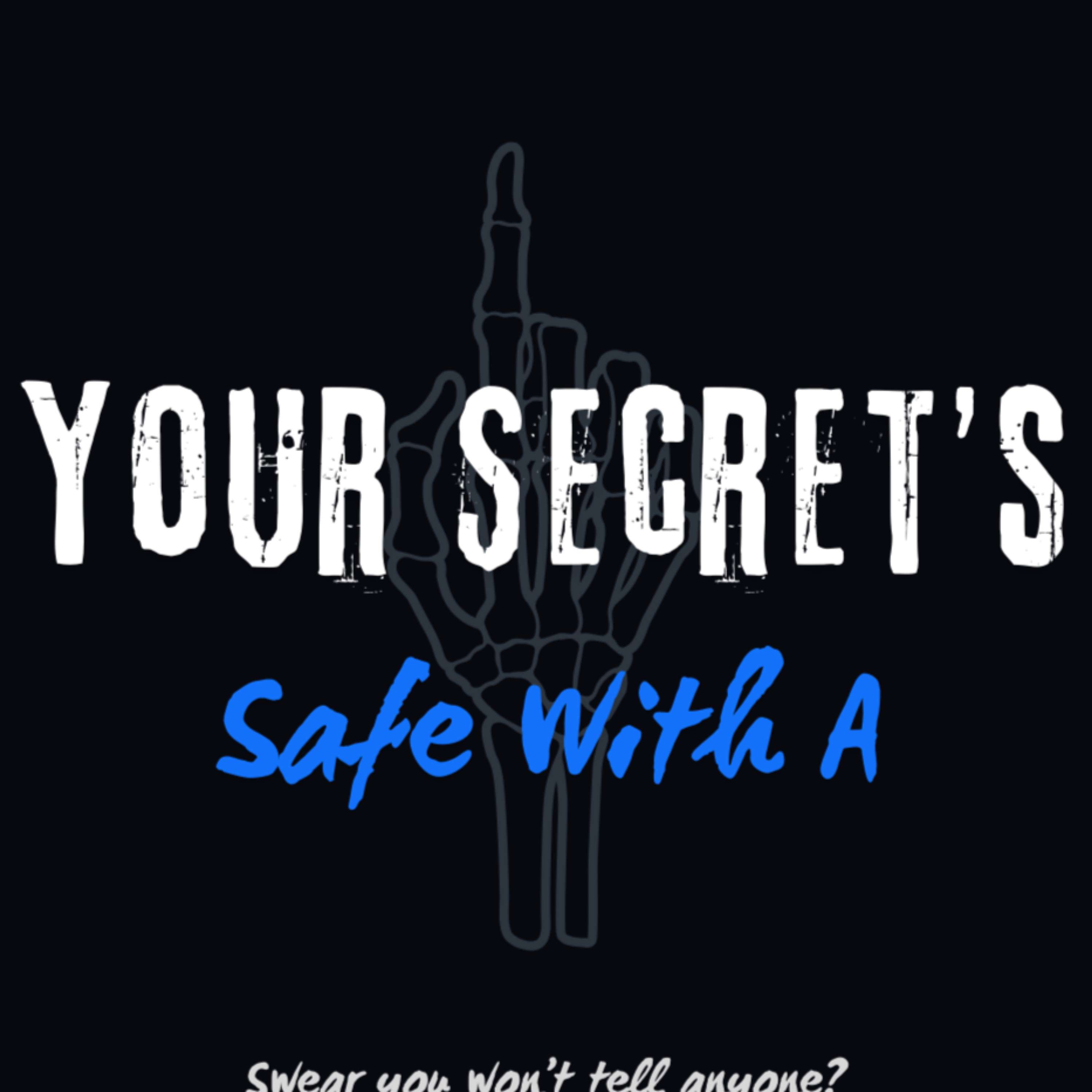 Your Secret's Safe With A