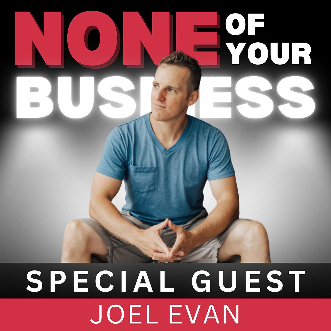 Being Brave, Strong, and Determined for Health and Success with Joel Evan