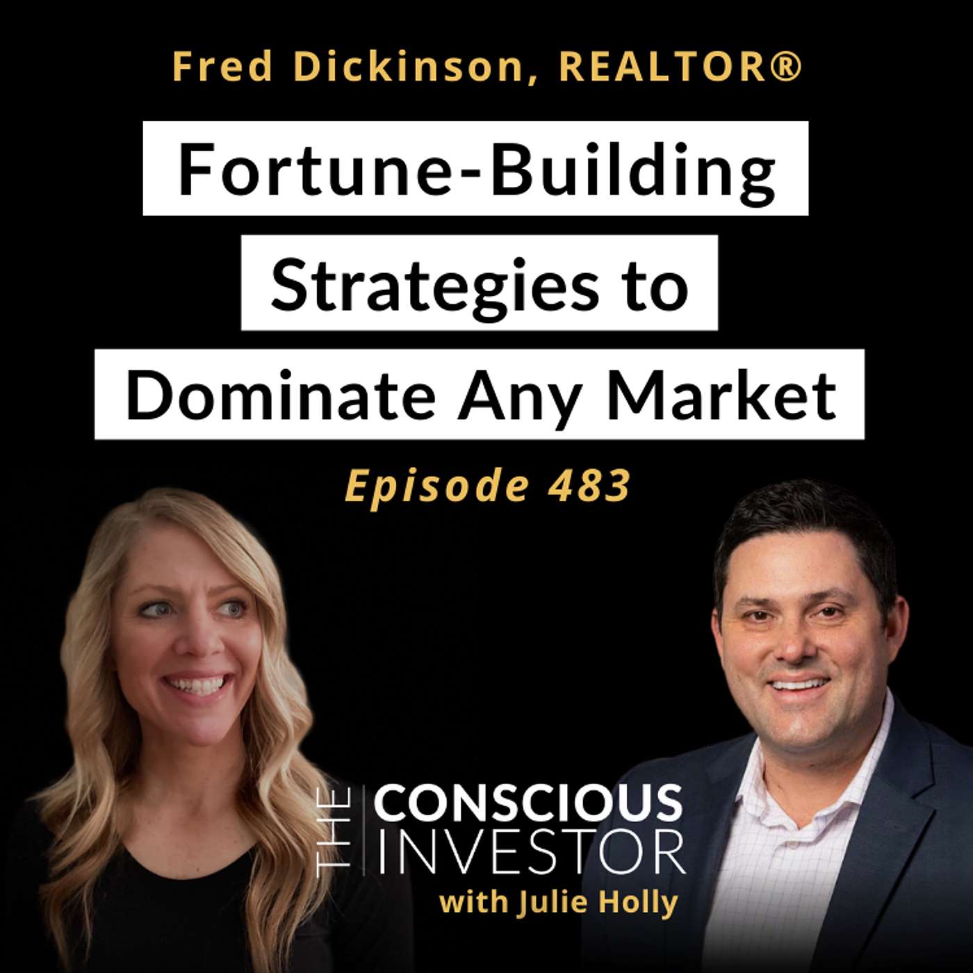 Ep483 Navigating the Journey to Financial Freedom Through Real Estate Investment with Fred Dickinson