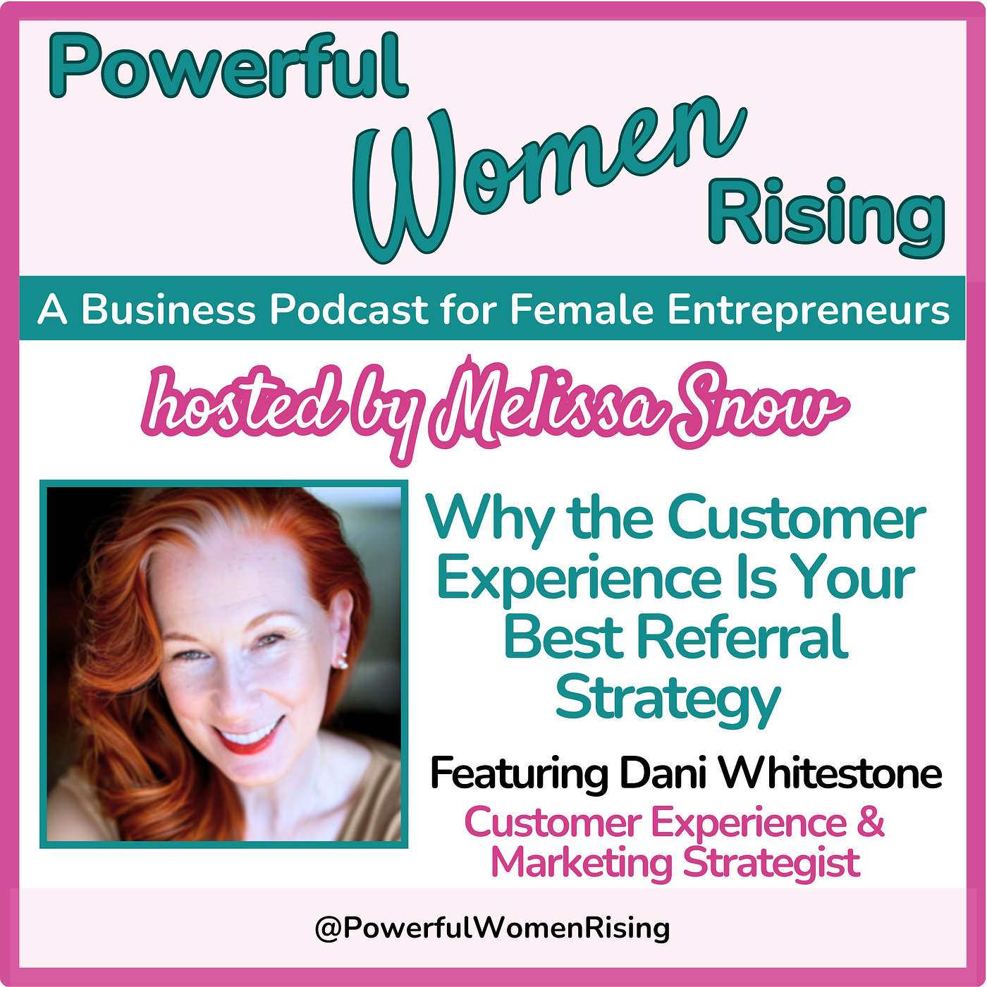 Why the Customer Experience Is Your Best Referral Strategy w/Dani Whitestone Why the Customer Experience Is Your Best Referral Strategy w/Dani Whitestone