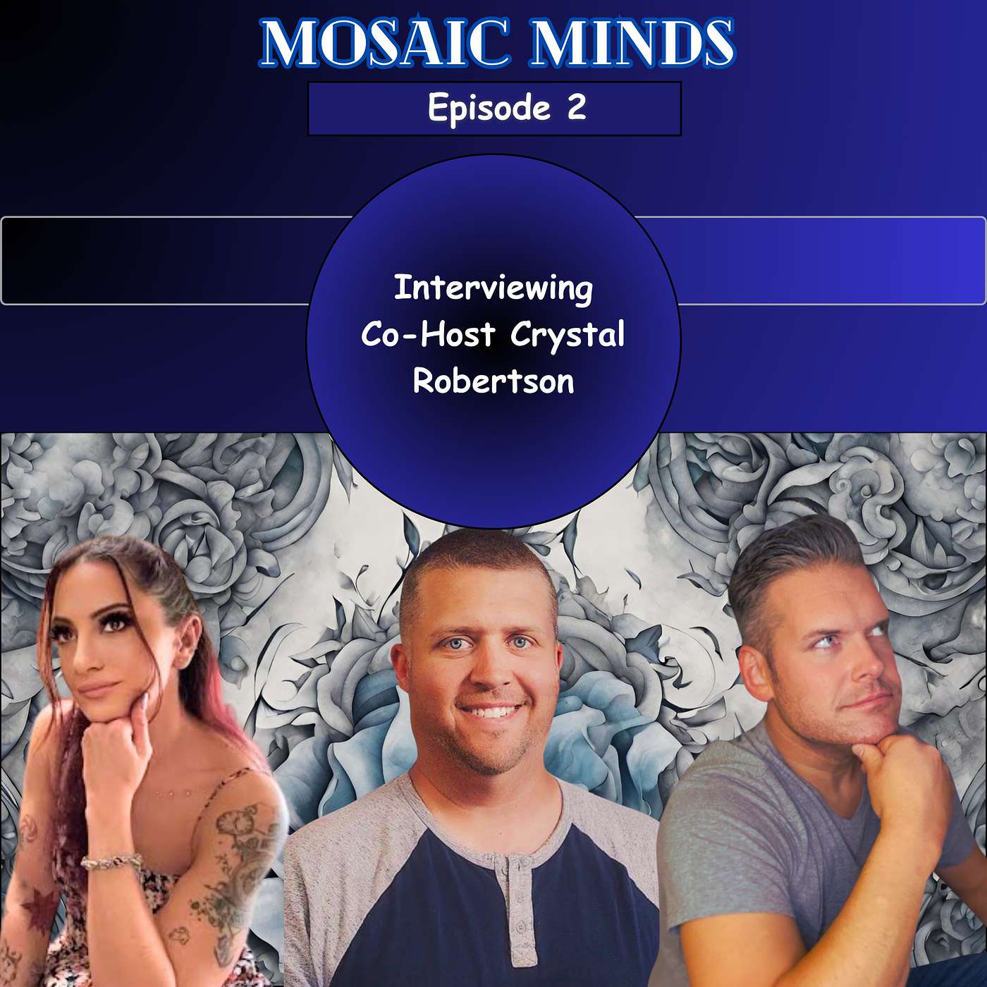 Episode 2 | The First Lady of Mosaic Minds | Interview With Co-Host Crystal Robertson