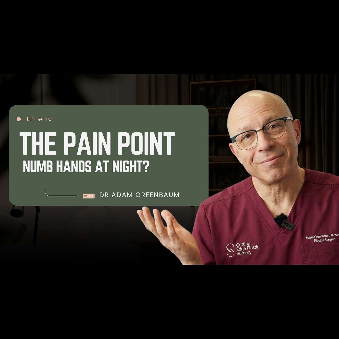 Carpal Tunnel Syndrome: When Should You Seek Treatment? – with Dr Adam Greenbaum episode artwork