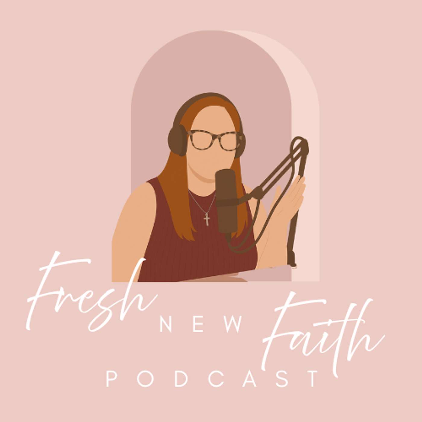 Fresh New Faith Podcast