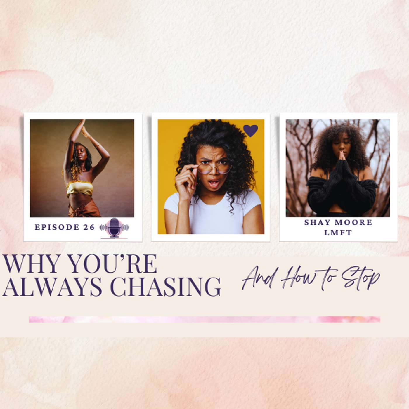 I Don't Chase, I Choose: Moving Differently in Relationships and Life episode artwork