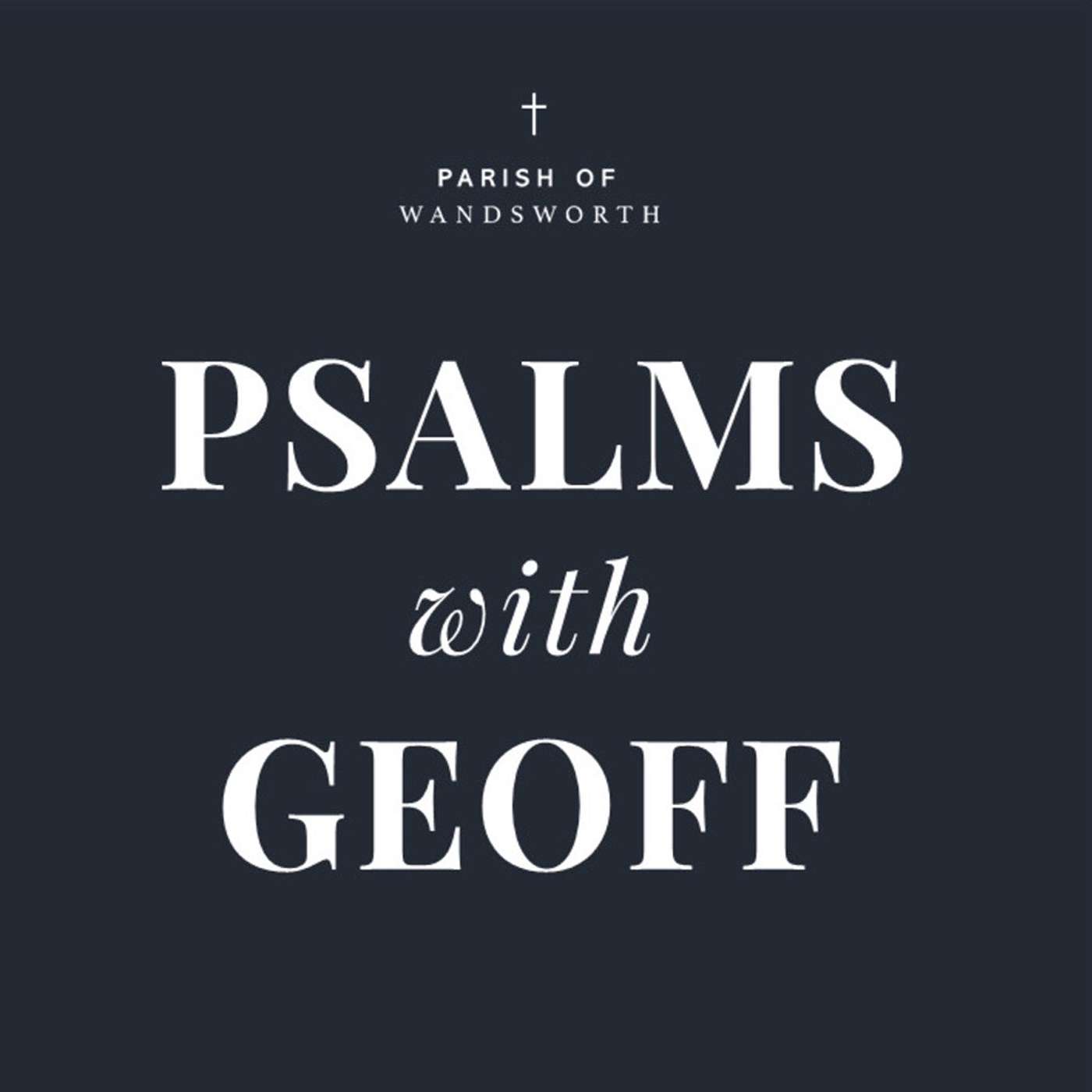 PSALMS WITH GEOFF: Psalm 7