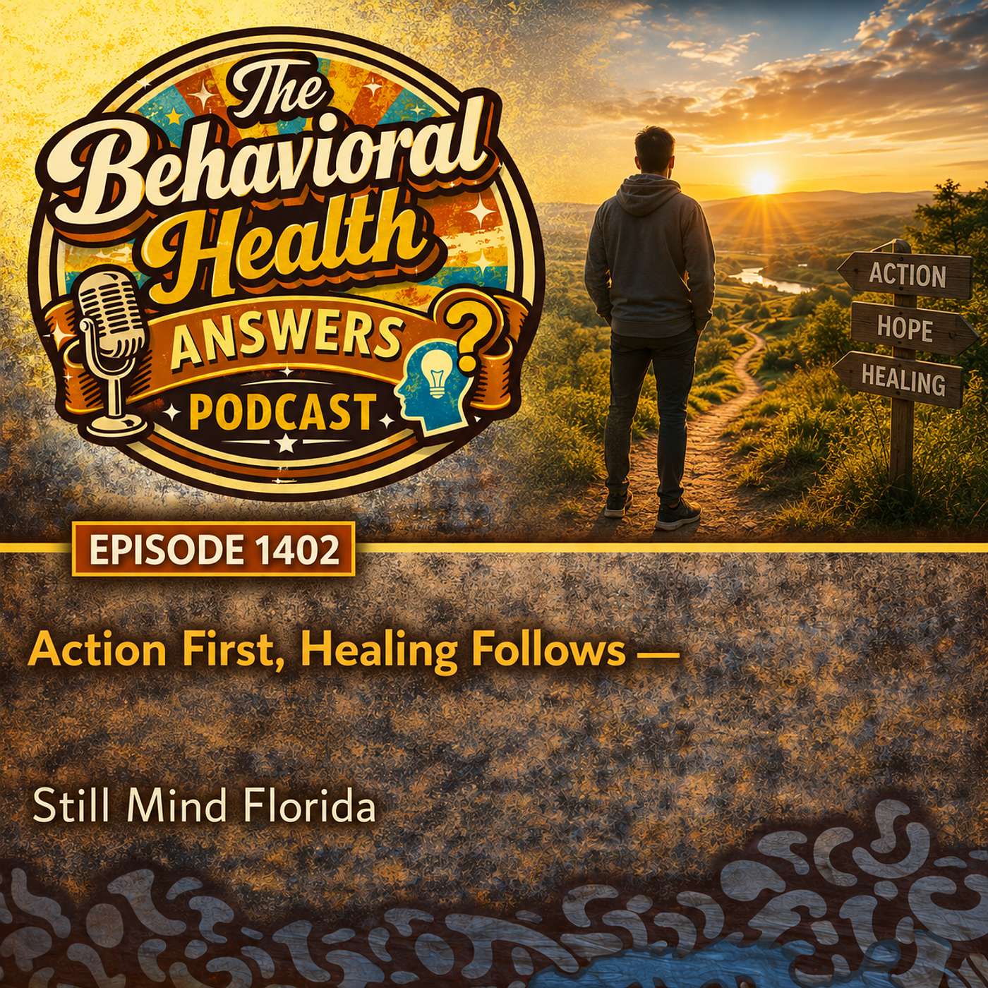 Episode 1402: Action First, Healing Follows | Still Mind Florida episode artwork